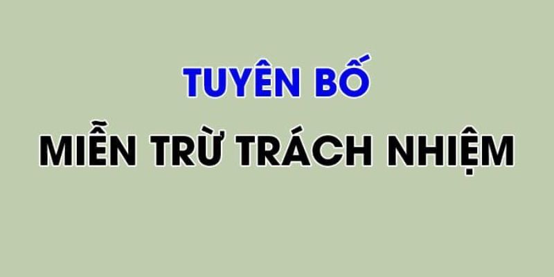 Các trường hợp miễn trừ trách nhiệm khác Các trường hợp miễn trừ trách nhiệm khác